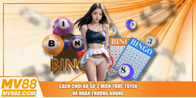 Cách Chơi Xổ Số 3 Miền Trực Tuyến Và Nhận Thưởng Khủng